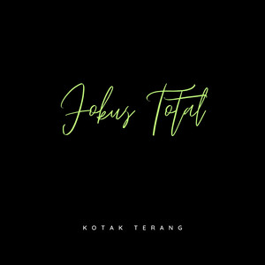 Fokus Total by Kotak Terang