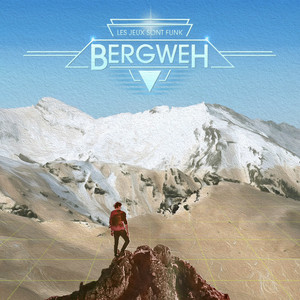 Bergweh by Les Jeux Sont Funk