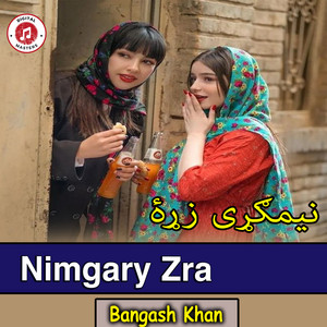 Bangash Khan - Nimgary zra