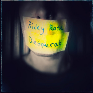 Desperat by Ricky Rose