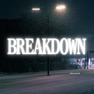 breakdown by Adrian Mitchell