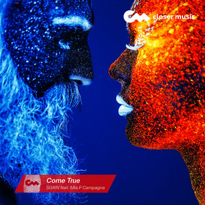 Come True by SGRN, Mia F Campagna