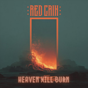 Heaven Will Burn by Red Cain