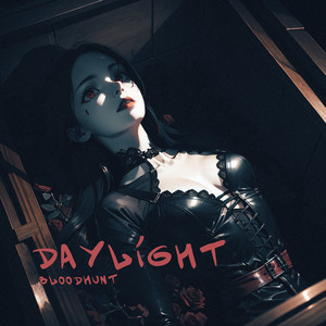 DAYLIGHT by BloodHunt