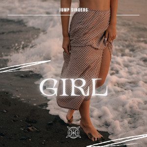 Girl by Jump Singers