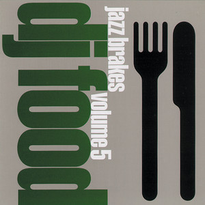 Jazz Brakes Volume 5 - Album by DJ Food | Spotify