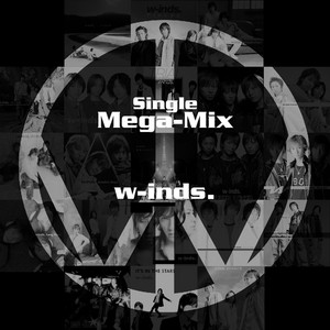 w-inds. - Shiki (Single Mega-Mix)