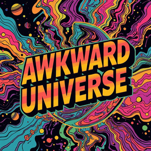 Awkward Universe