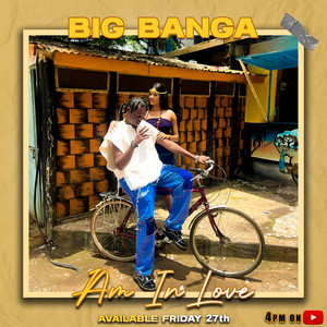 Am In Love by Big Banga