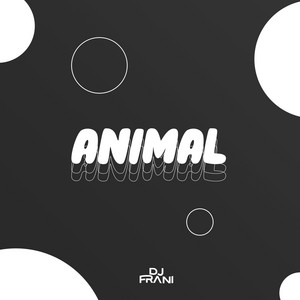 Animalxx - song and lyrics by Dj Frani | Spotify