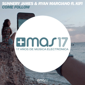 Come Follow - Radio Edit by Sunnery James & Ryan Marciano, KiFi