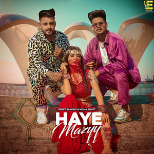 Preet Sandhu, Nisha Bhatt & Crowny - Haye Mazyy