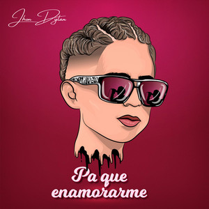 Pa Que Enamorarme by Jhon Dylan