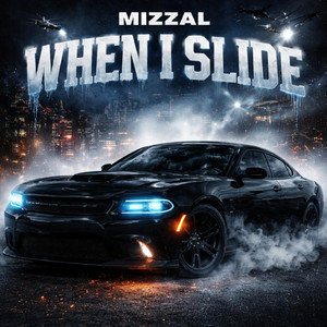 When I Slide by Mizzal