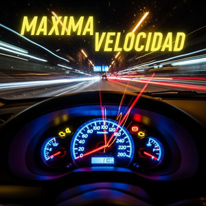 MAXIMA VELOCIDAD by Lil Engaflex