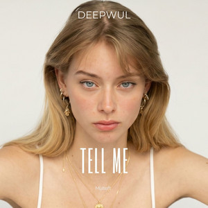 Tell Me by Deepwul