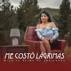 Milu La Reina De Los Andes - Me Costó Lágrimas