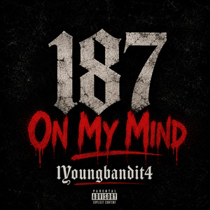187 On My Mind by 1youngbandit4