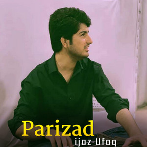Ijaz Ufaq - Parizad
