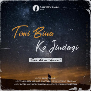 Timi Bina Ko Jindagi