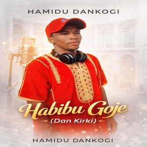Habibu Goje (Dan Kirki)
