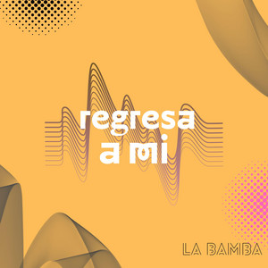 Regresa A Mi