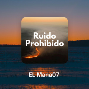 Ruido Prohibido by El mana07