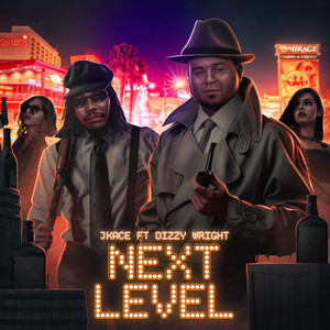 Next Level by Jkace, Dizzy Wright