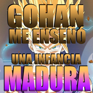 Ivangel Music - Gohan Me Enseñó una Infancia Madura