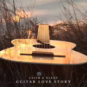 Lesfm & Olexy - Guitar Love Story