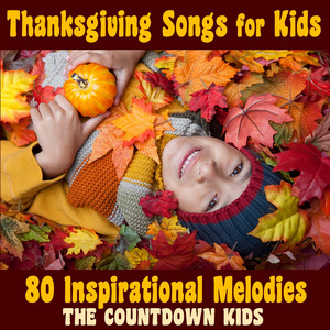 Thanksgiving Songs for Kid's-80 Inspirational Melodies album