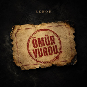 Ömür Vurdu by EEROH