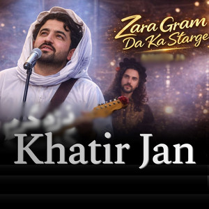 Khatir Jan - Zara Gram Da Ka Starge