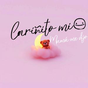 Mamá me dijo & Carlos Alberto Hernández Carreón - Mamá