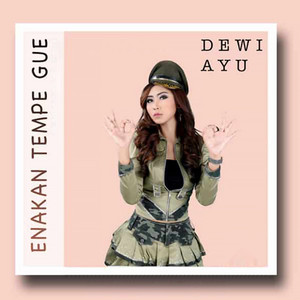 Dewi Ayu - Enakan Tempe Gue