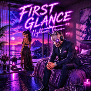 First Glance - Nightcore Version by Fantasy Project feat. NDA, Nightcore Syndicate, Prysmic, Fantasy Keissy
