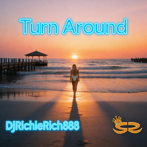 Turn Around by DjRichieRich888