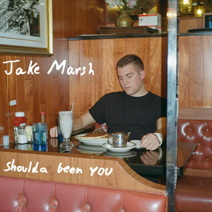 Jake Marsh — shoulda been you album art