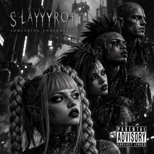 SOMETHING UNDERNEATH by SLAYYYROT