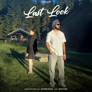 Last Look by Ranveer Bajwa