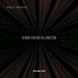 benim gibisini by Shed, Virulence