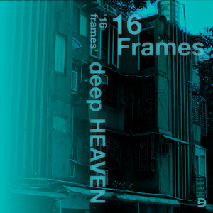 16 Frames by Deep Heaven