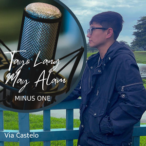 Via Castelo - Tayo lang may alam (Minus One)