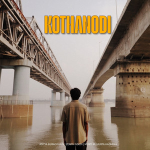 Kothanodi by Zenith Gogoi, Aditya Buragohain, Mukti Muhurta Hazarika
