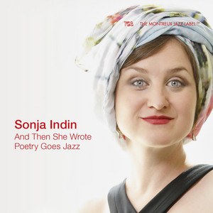 And Then She Wrote - Poetry Goes Jazz — Sonja Indin