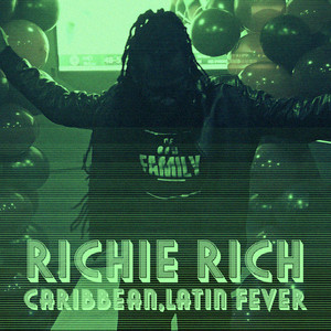 Caribbean,Latin Fever (feat. Richie Rich)