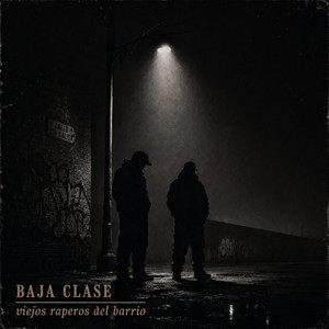 Viejos Raperos del Barrio by Baja Clase, Dj Wuorman