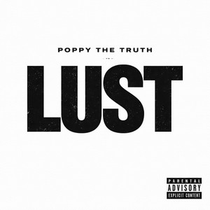 LUST by Poppy The Truth