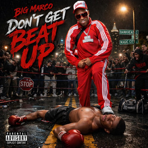 Don't Get Beat Up by BIGMARCO