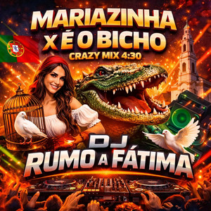 MARIAZINHA x É O BICHO by DJ-RUMOAFATIMA